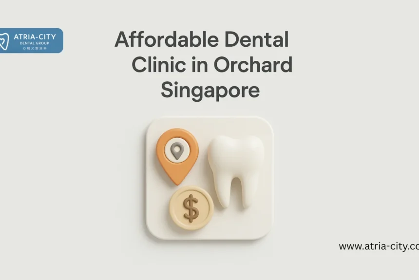Affordable Dental Clinic in Orchard Road Singapore Affordable Dental Clinic in Orchard Road Singapore