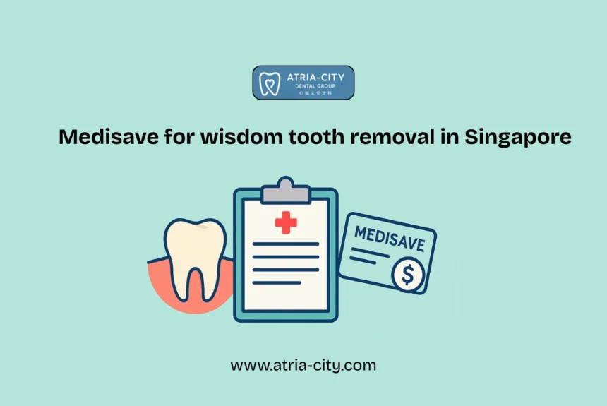 Medisave for wisdom tooth removal in Singapore Medisave for wisdom tooth removal in Singapore