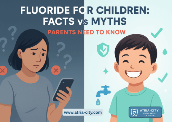 Fluoride for Children Separating Facts from Fiction in Singapore_Atria-city